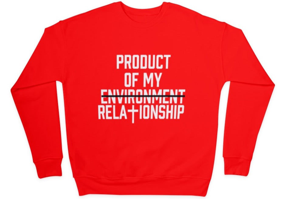 Product of My Relationship Sweatshirt